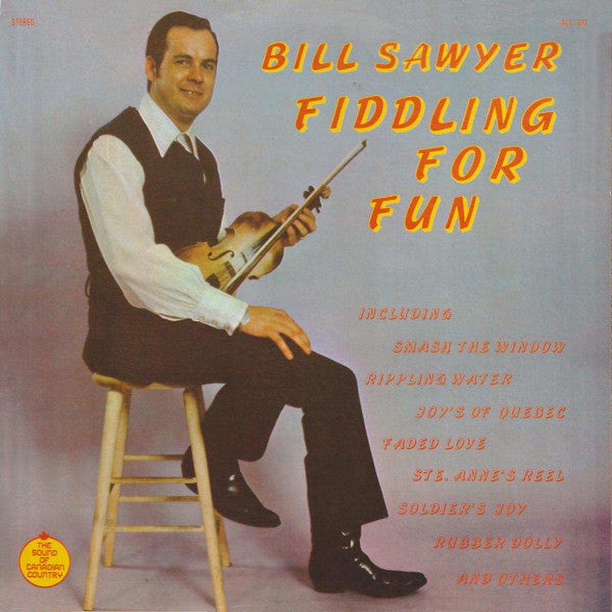 BILL SAWYER Fiddling for Fun 1970s, Canadian Fiddle/Country Instrumentals (vinyl)