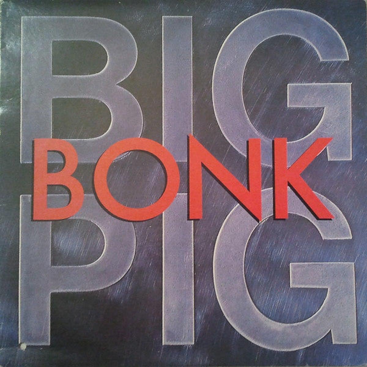 Big Pig  Bonk - 1988 Synth Pop (vinyl)