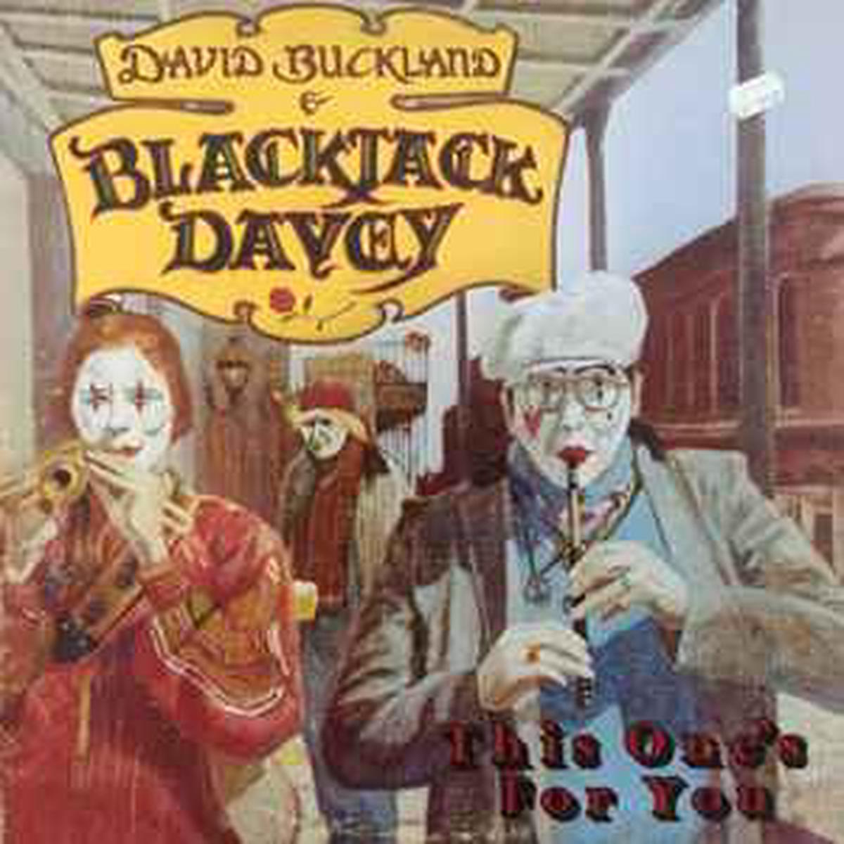 Buckland, David, Blackjack Davey -- This One's For You