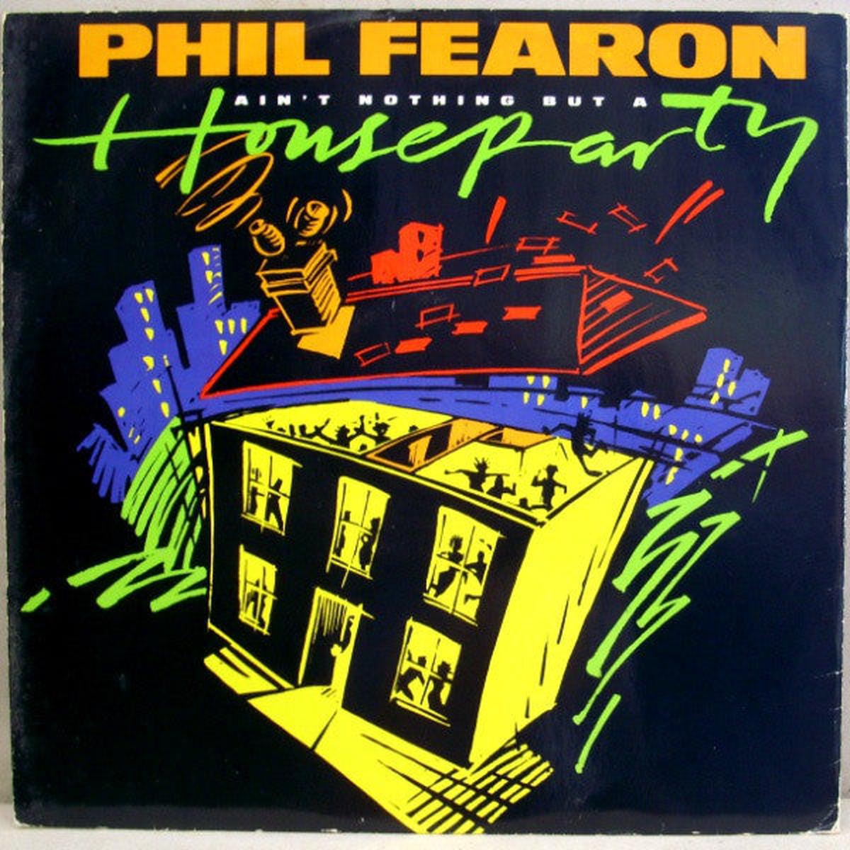 Phil Fearon Ain't Nothing But A House Party - 1986-Synth-pop (UK Vinyl) 12", 45 RPM,