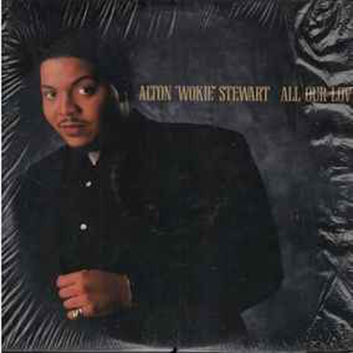 Stewart, Alton "Wokie" - All Our Love
