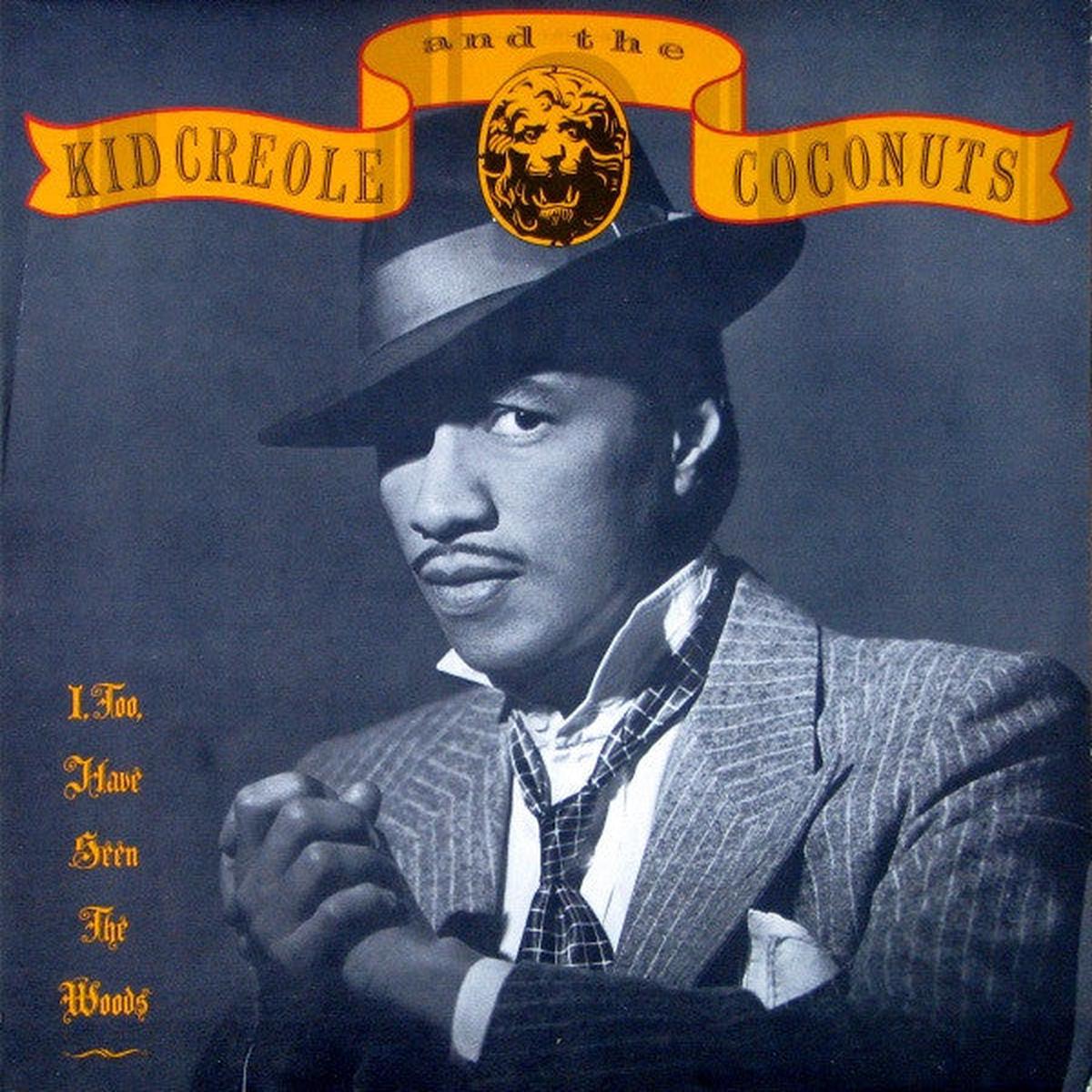 Kid Creole And The Coconuts I, Too, Have Seen The Woods -1987 - Synth Pop -(vinyl)