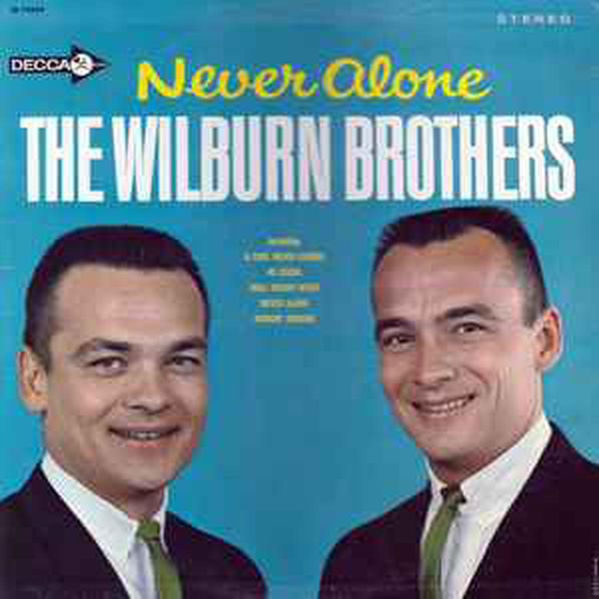 Wilburn Brothers -- Never Alone