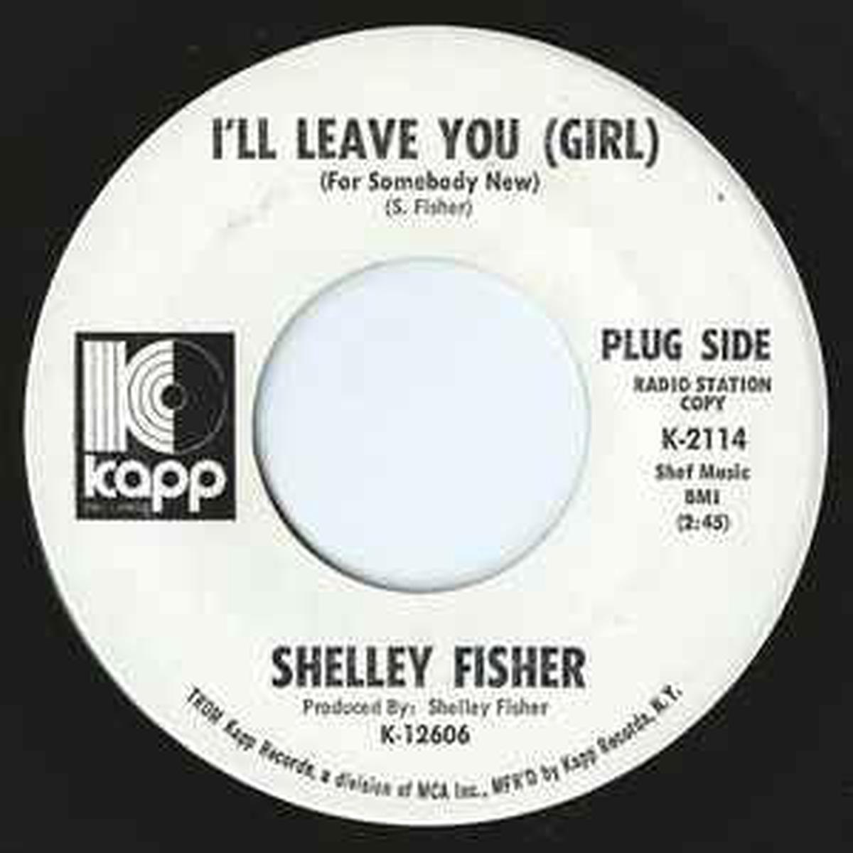 Fisher, Shelley -- I'll Leave You (Girl)(For Somebody New) / Saint James Infirmary