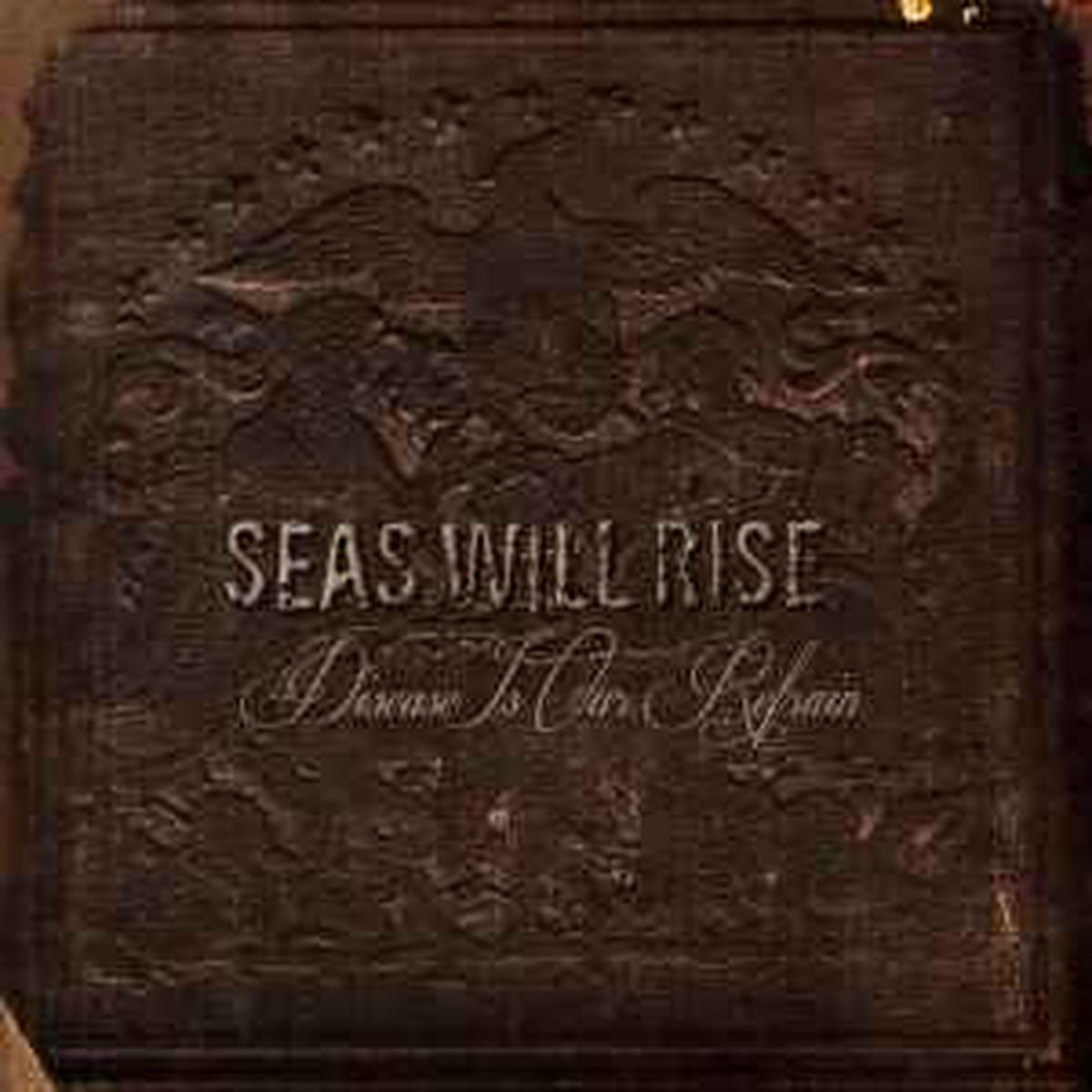 Seas Will Rise -- Disease Is Our Refrain