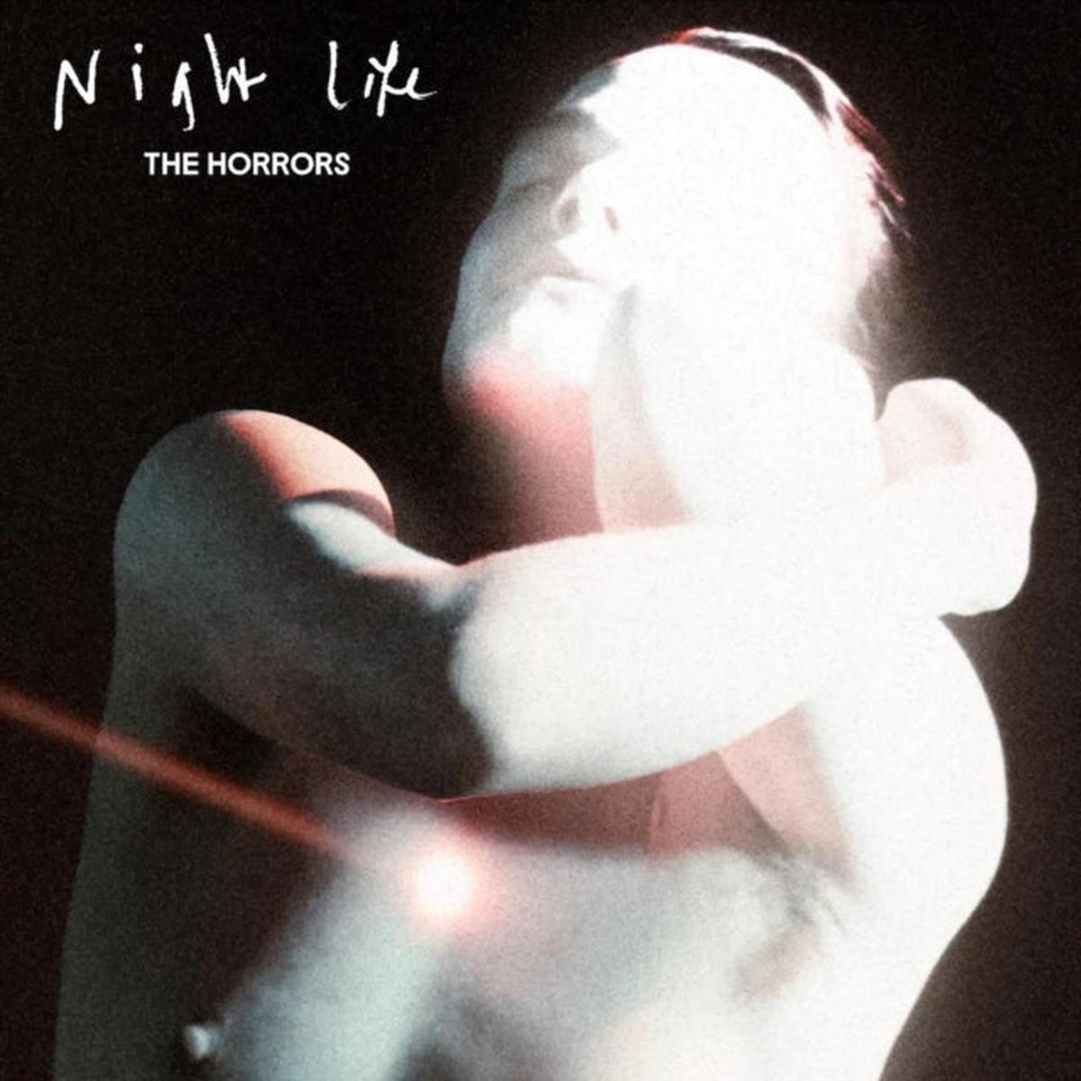 The Horrors - Night Life (Arrives in 21 days)
