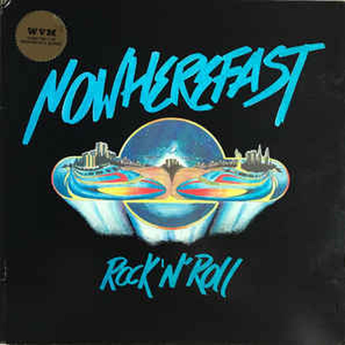 Nowherefast -- Rock 'N' Roll
