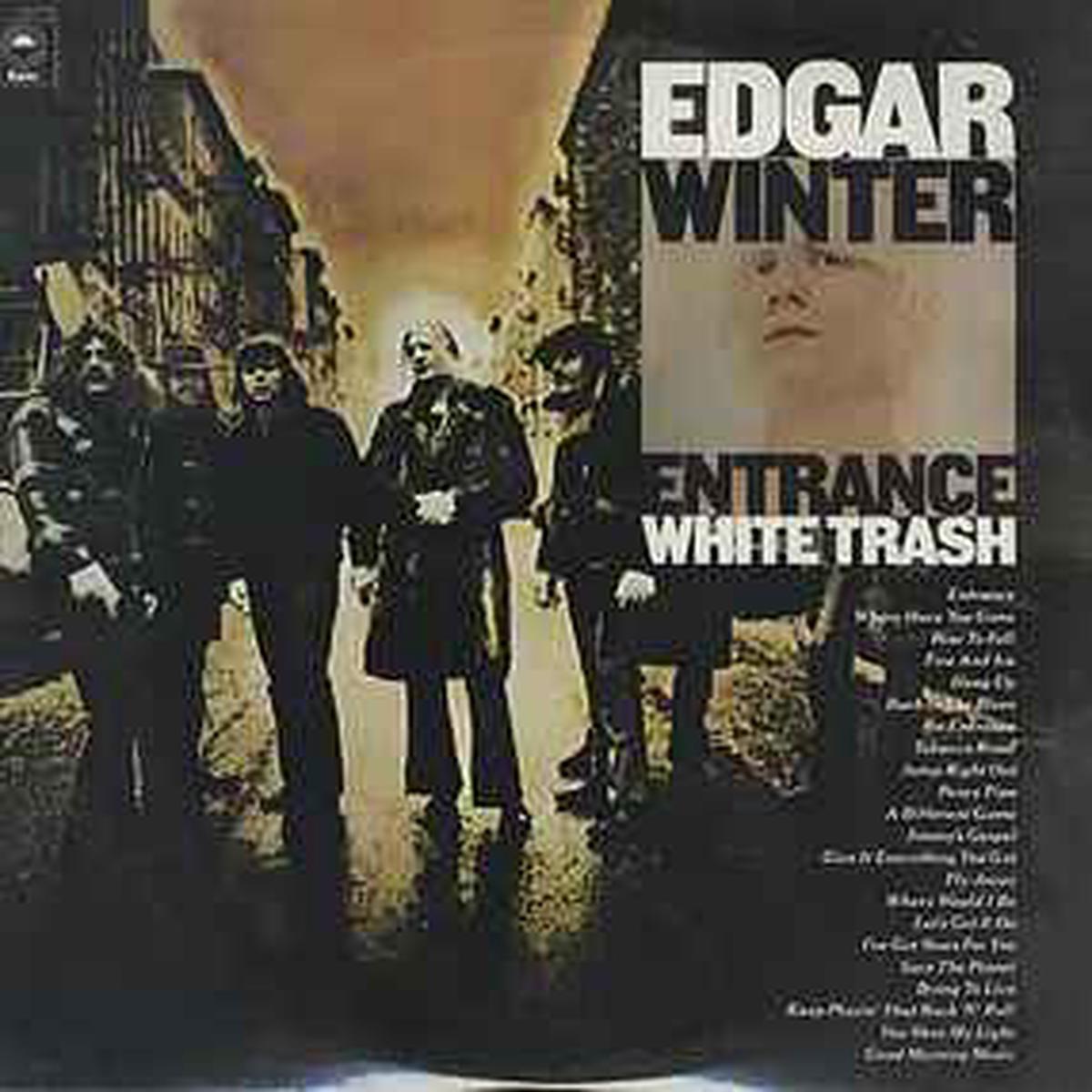 Winter, Edgar -- Entrance / White Trash