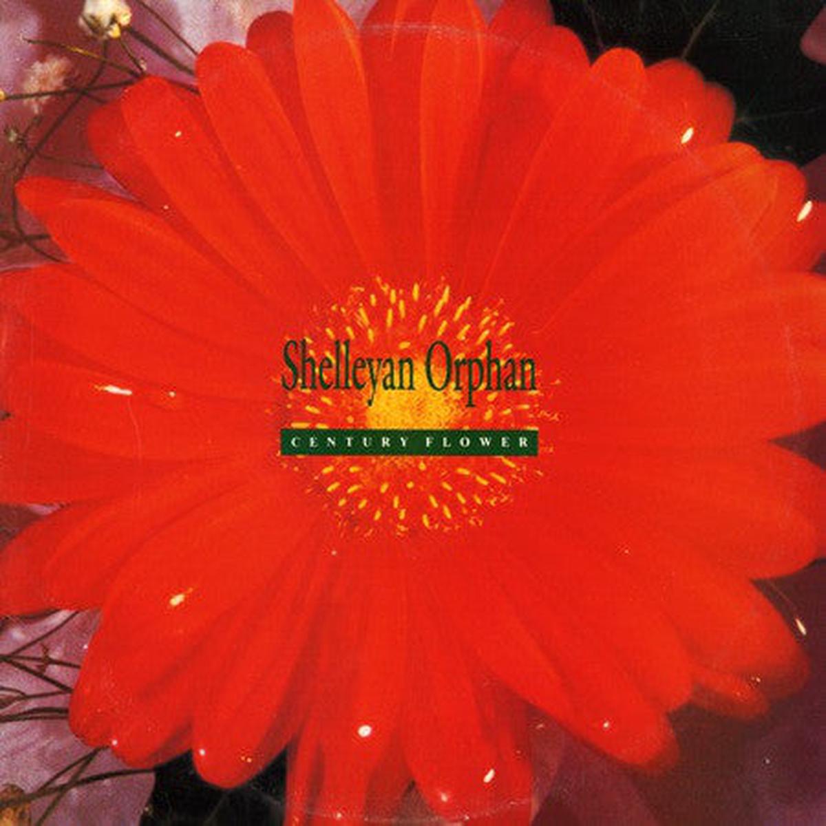 Shelleyan Orphan  Century Flower - 1989- Indie Rock (vinyl) New / Sealed