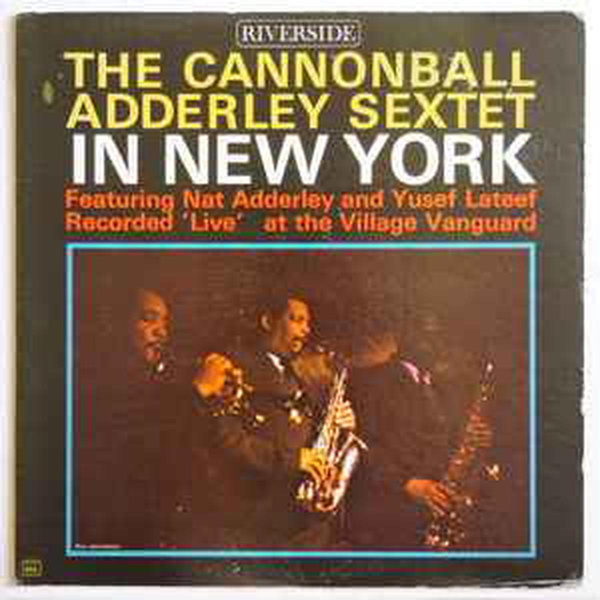 Adderley, Cannonball Sextet -- In New York