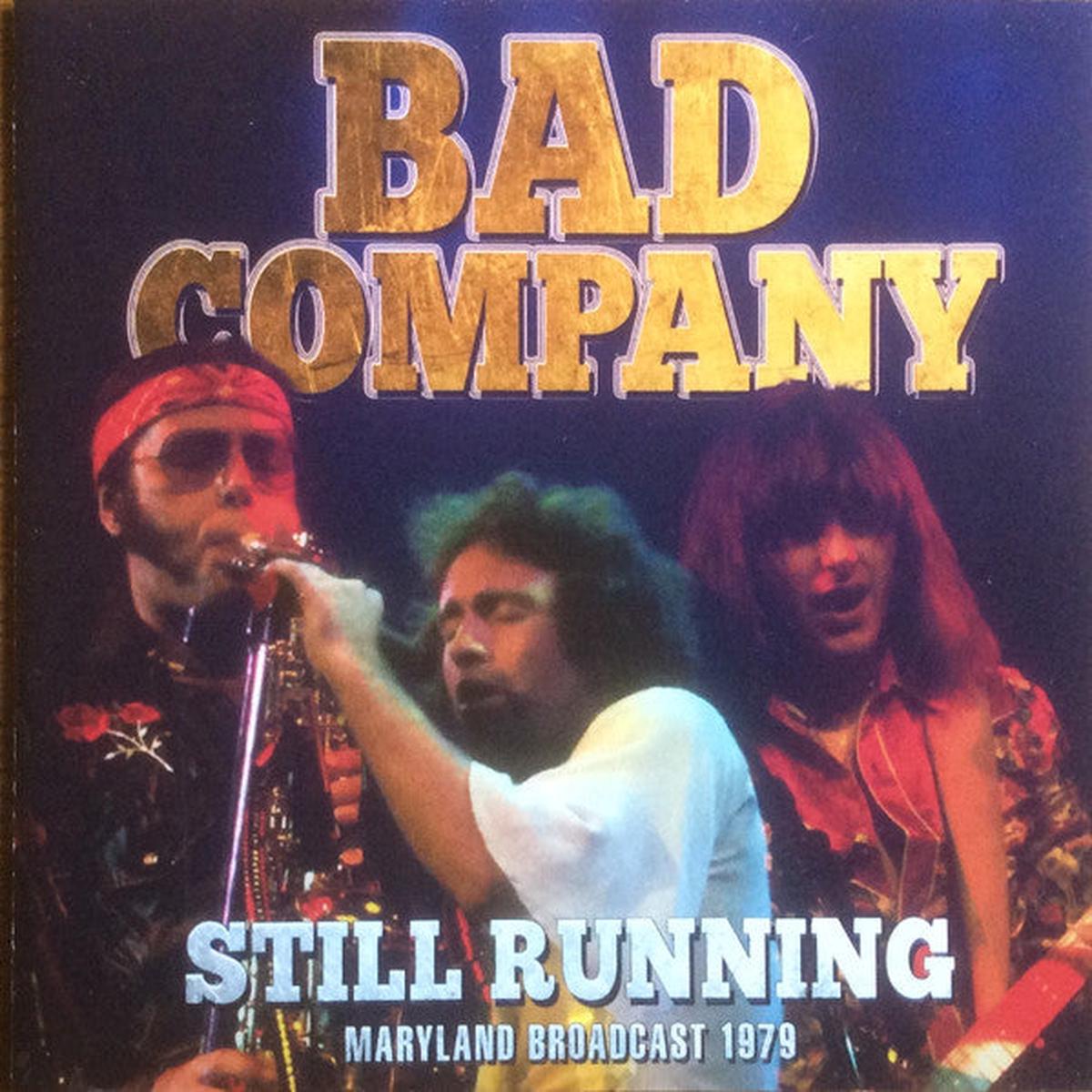 Bad Company - Still Running - Maryland Broadcast 1979 (Quick Ship)
