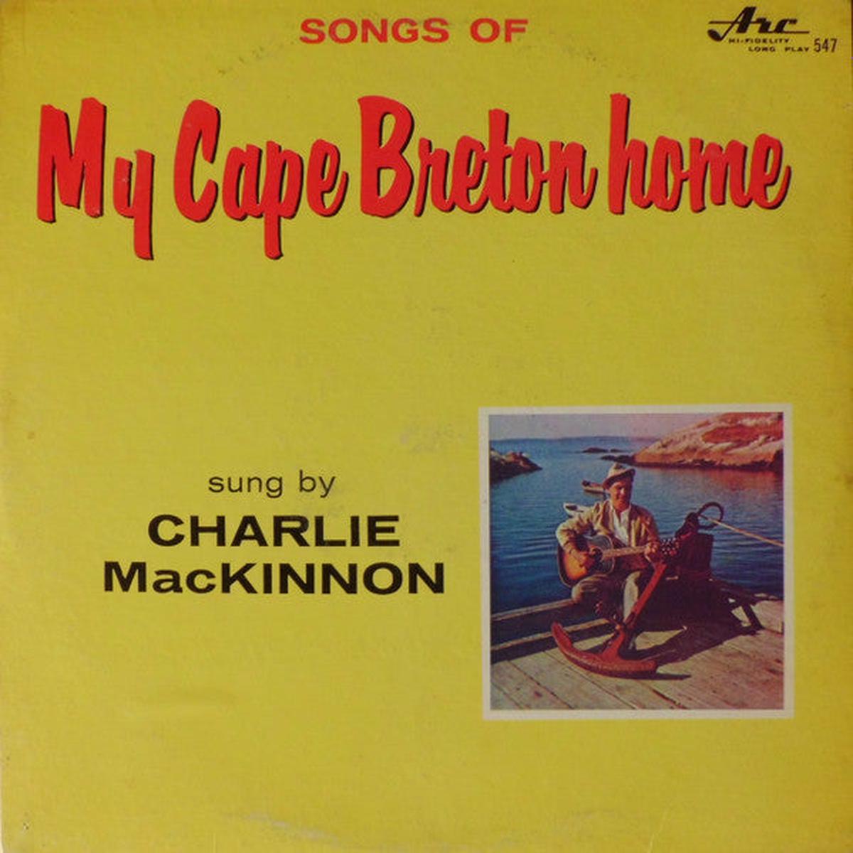 Charlie MacKinnon Songs Of My Cape Breton Home 1964-Folk, World, & Country (Vinyl)