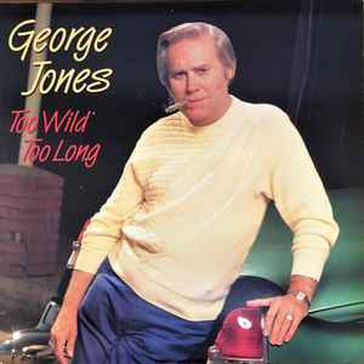Jones, George -- Too Wild Too Long