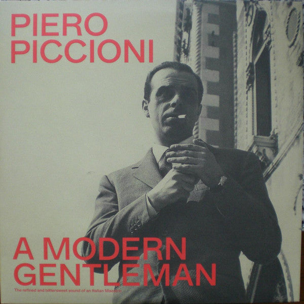 Piero Piccioni - A Modern Gentleman: The Refined Bittersweet Sound Of An Italian Maestro (Arrives in 4 days)