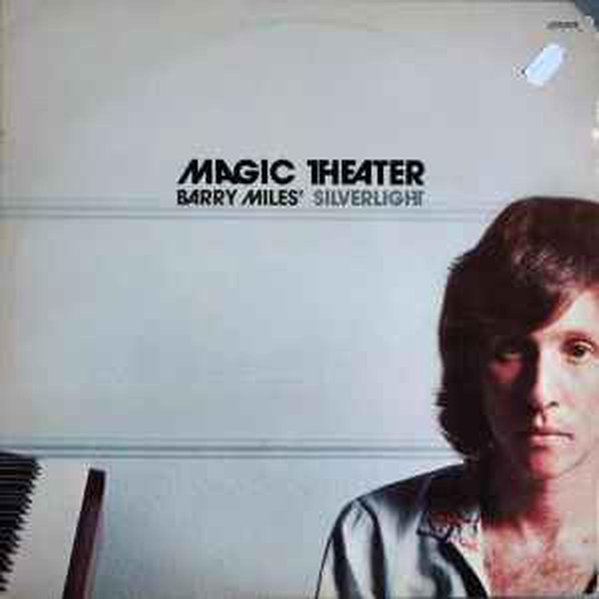 Miles, Barry Silverlight -- Magic Theater