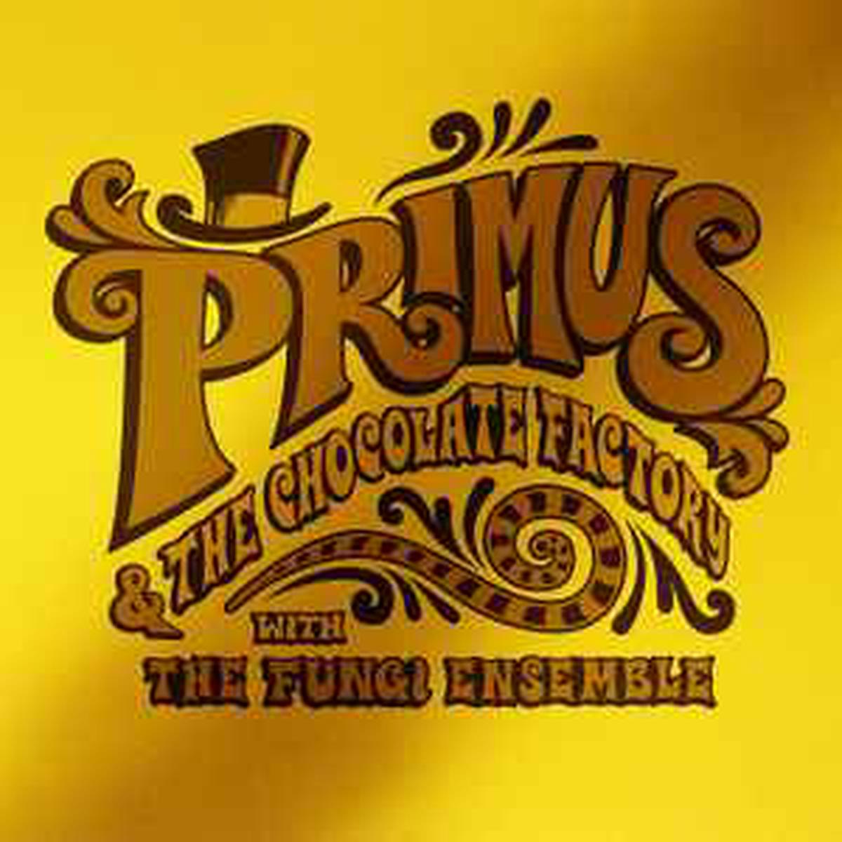 Primus -- Primus & The Chocolate Factory With The Fungi Ensemble
