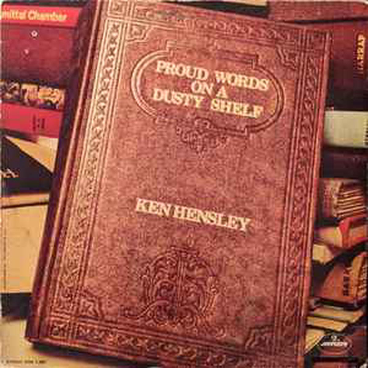 Hensley, Ken -- Proud Words On A Dusty Shelf
