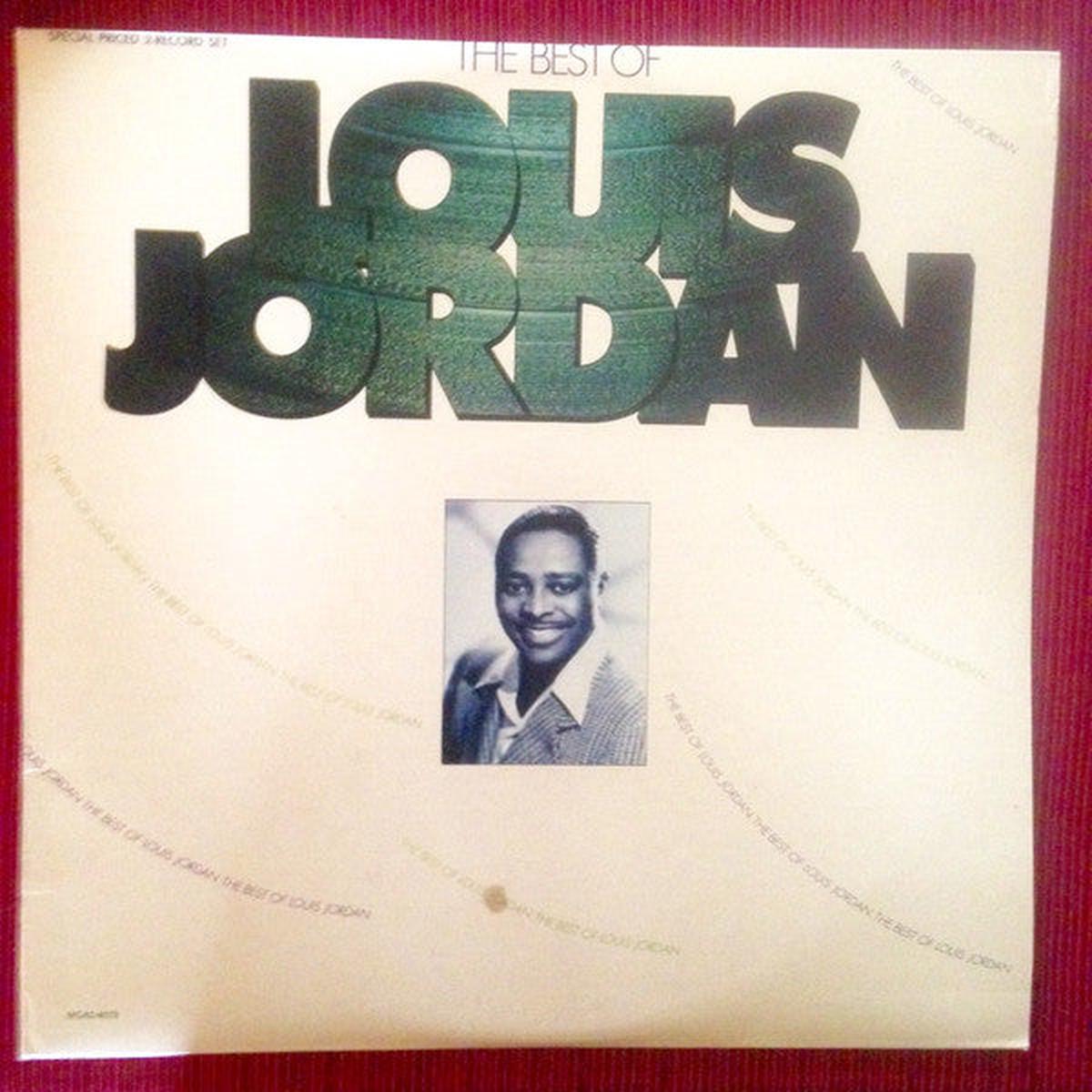 Louis Jordan And His Tympany Five  The Best Of Louis Jordan -1975- 2 lps - Jazz ,Jump Blues, Rhythm & Blues, Swing (vinyl)