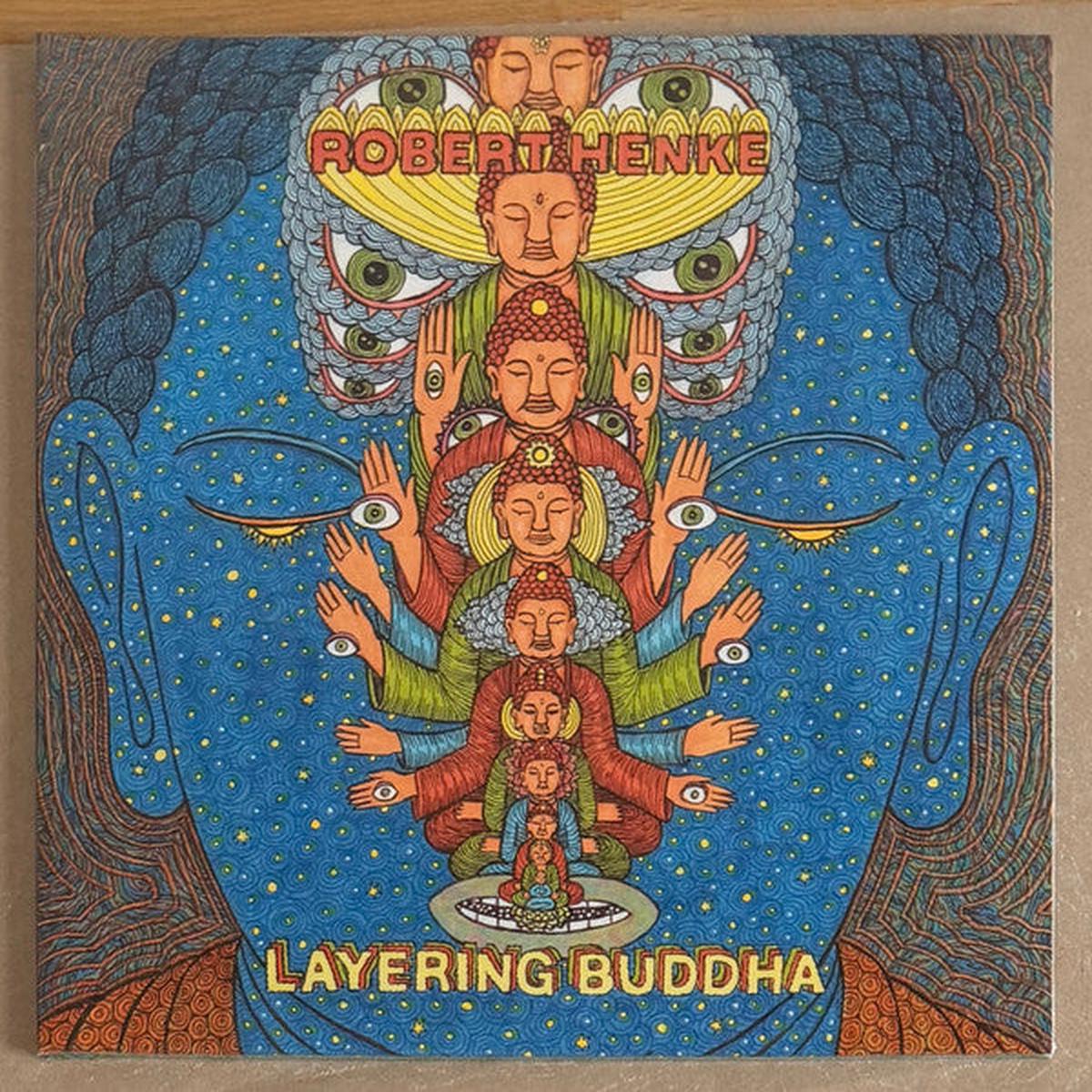 ROBERT HENKE LAYERING BUDDHA