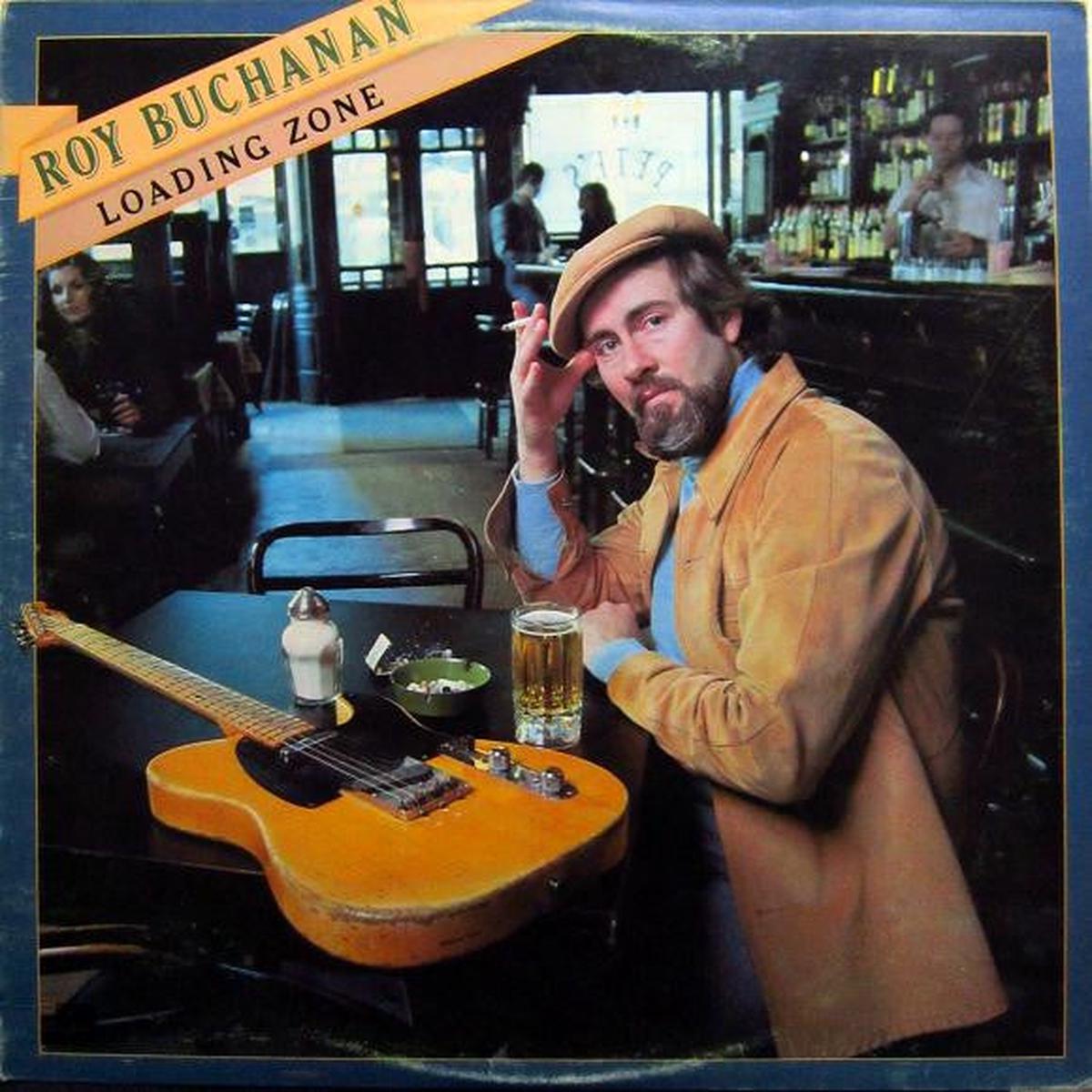 Roy Buchanan Loading Zone 1977 Blues Style: Modern Electric Blues (Vinyl))
