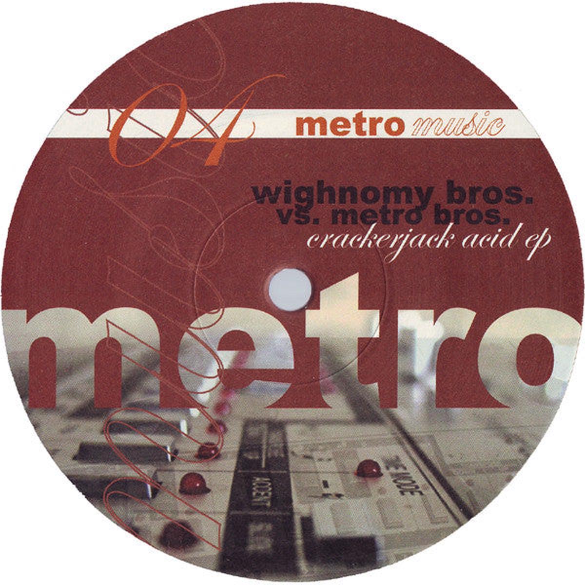 WIGHNOMY BROS. VS METRO BROS. CRACKERJACK ACID EP