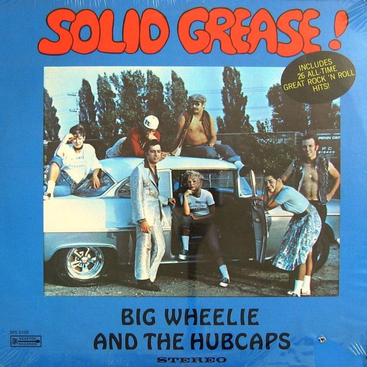 Big Wheelie & The Hubcaps Solid Grease -1972- Rock & Roll (Clearance Vinyl)