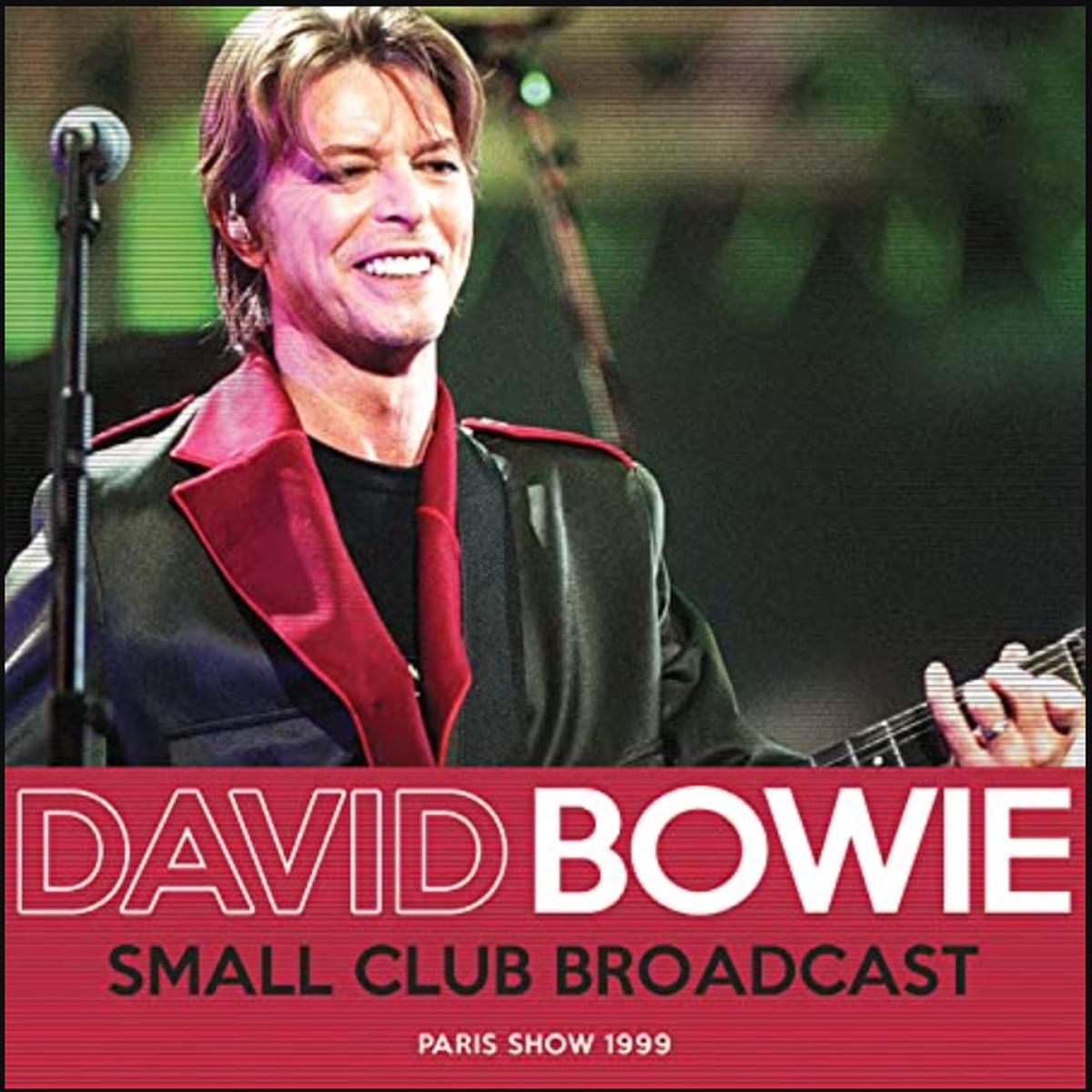 David Bowie - Small Club Broadcast: Paris Show 1999 (Quick Ship)