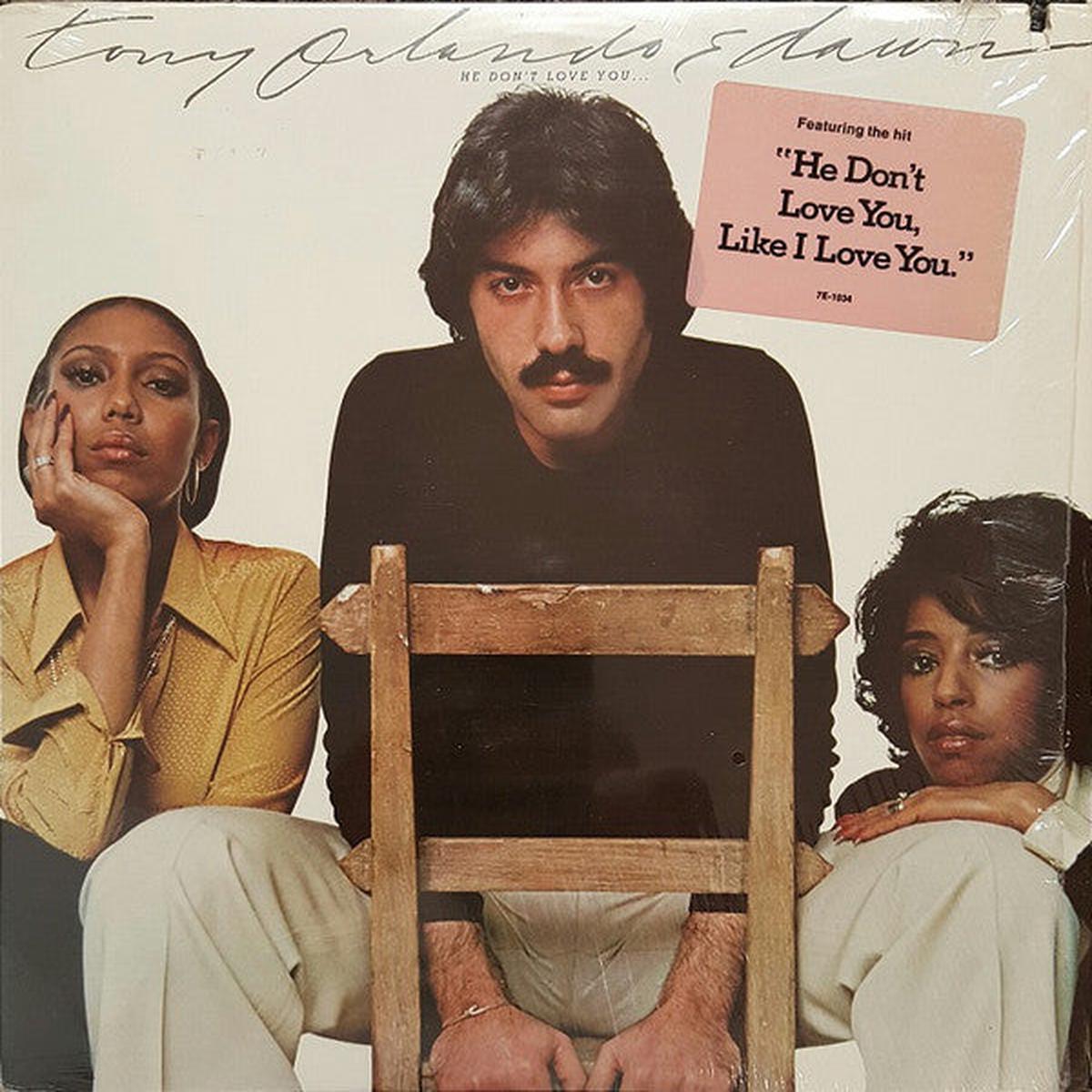 Tony Orlando & Dawn  He Don't Love You, Like I Love You- 1975-Pop Ballad - (Vinyl)