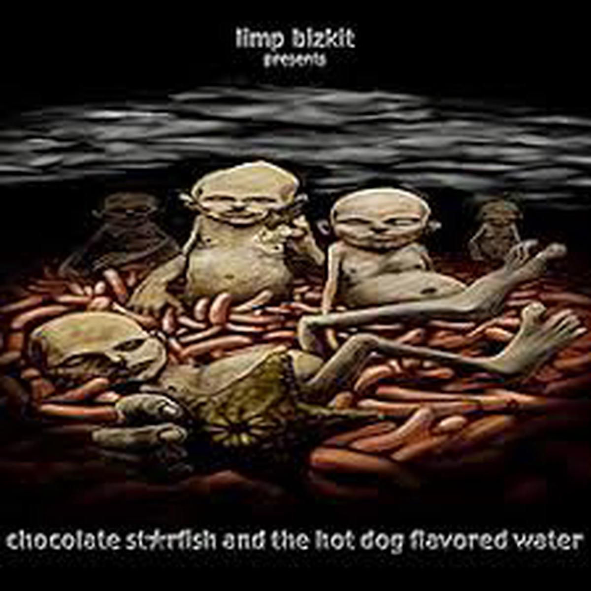 Limp Bizkit Chocolate Starfish And The Hot Dog Flavored Water (Quick Ship)