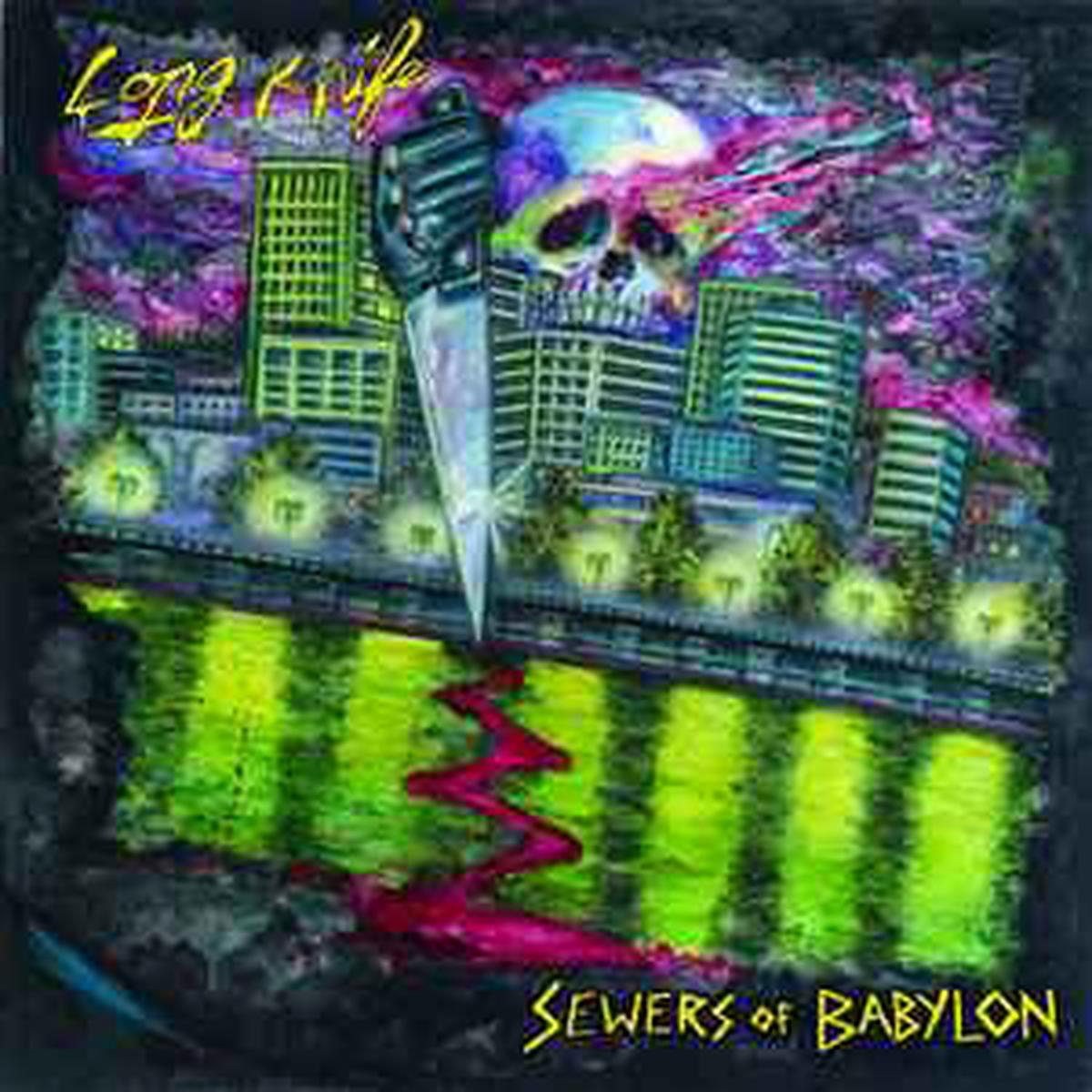 Long Knife -- Sewers Of Babylon