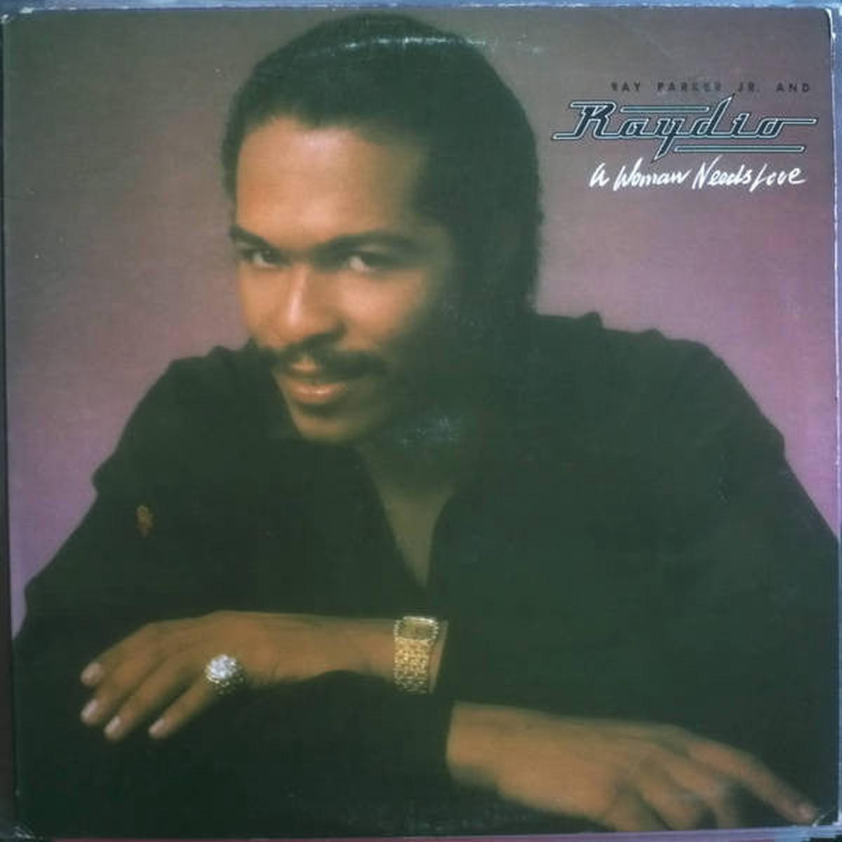Ray Parker Jr. And Raydio A Woman Needs Love- 1981-Funk / Sou, Disco (vinyl)