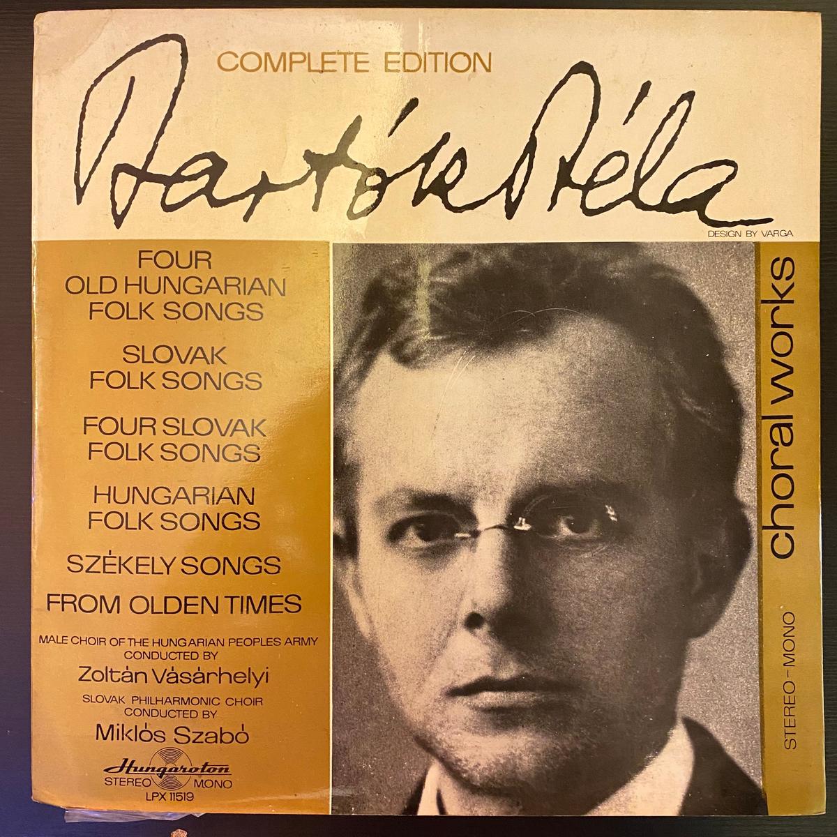Bla Bartk - Choral Works (Four Old Hungarian Folk Songs / Slovak Folk Songs / Four Slovak Folk Songs / Hungarian Folk Songs / Szkely Songs / From Olden Times) (Used Vinyl - VG) SC Marketplace