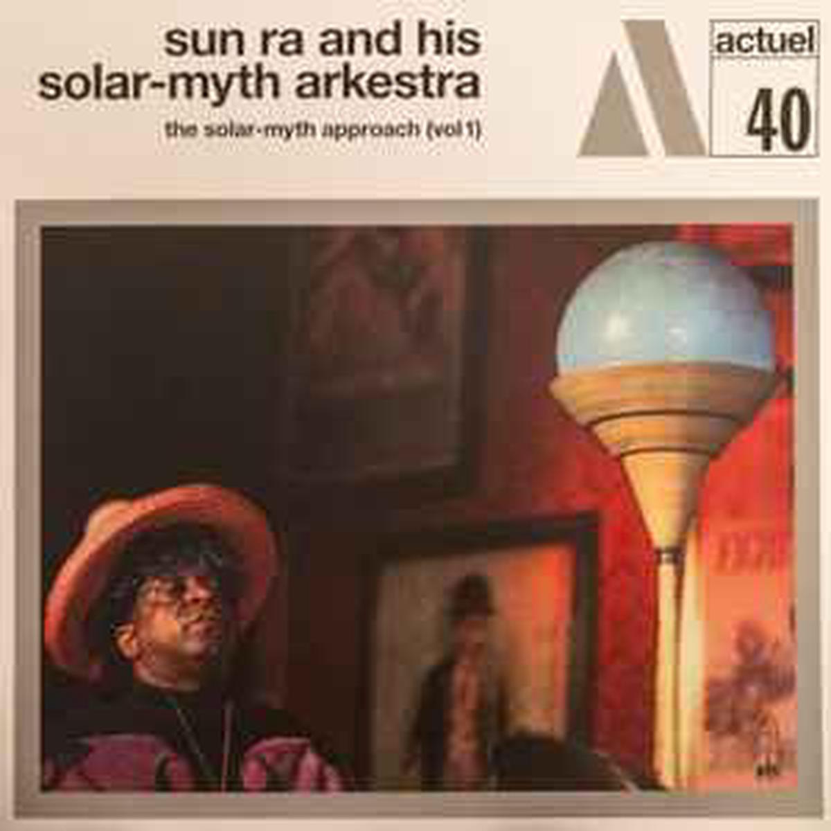 Sun Ra Arkestra -- The Solar-Myth Approach (Vol 1)