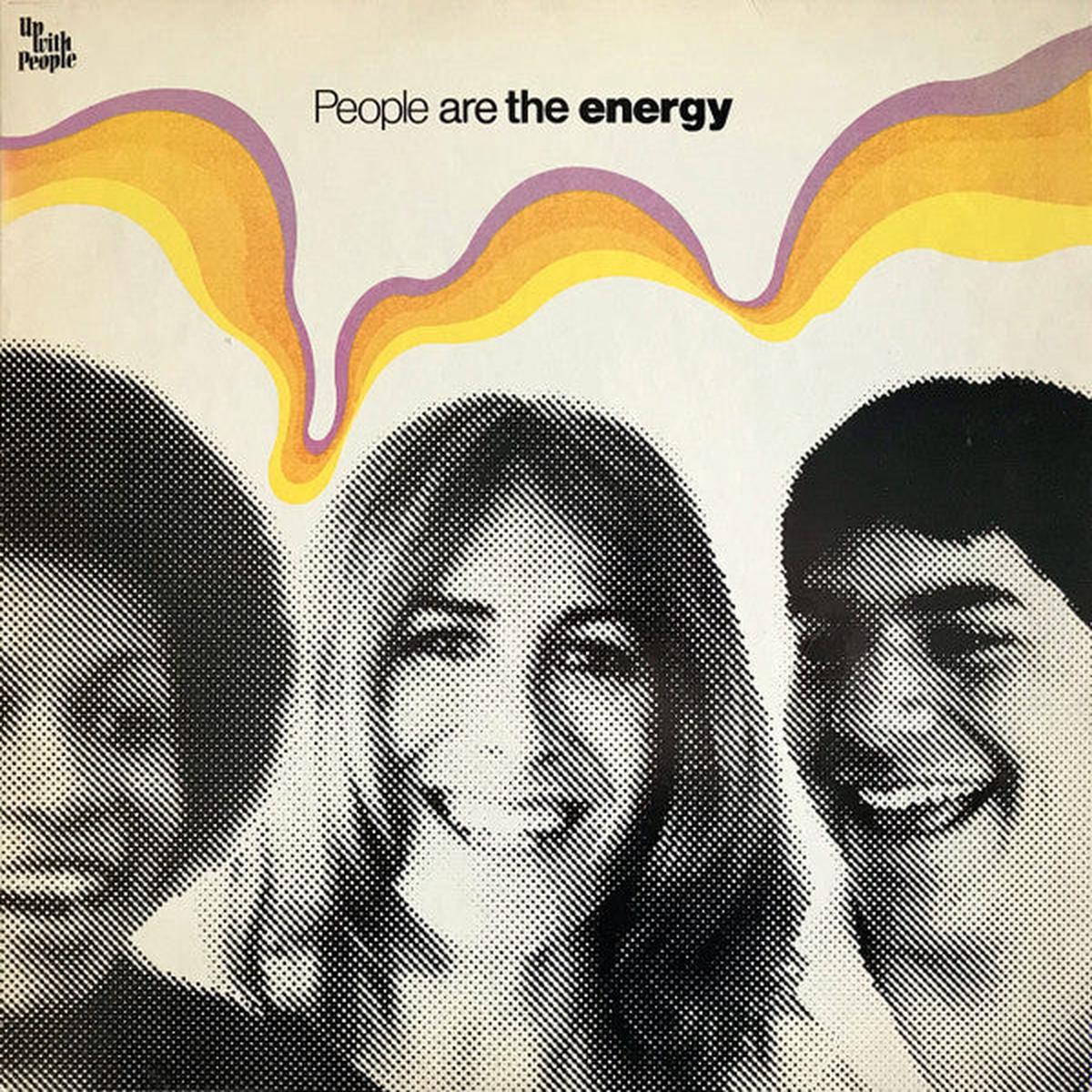 UP WITH THE PEOPLE - PEOPLE ARE THE ENERGY