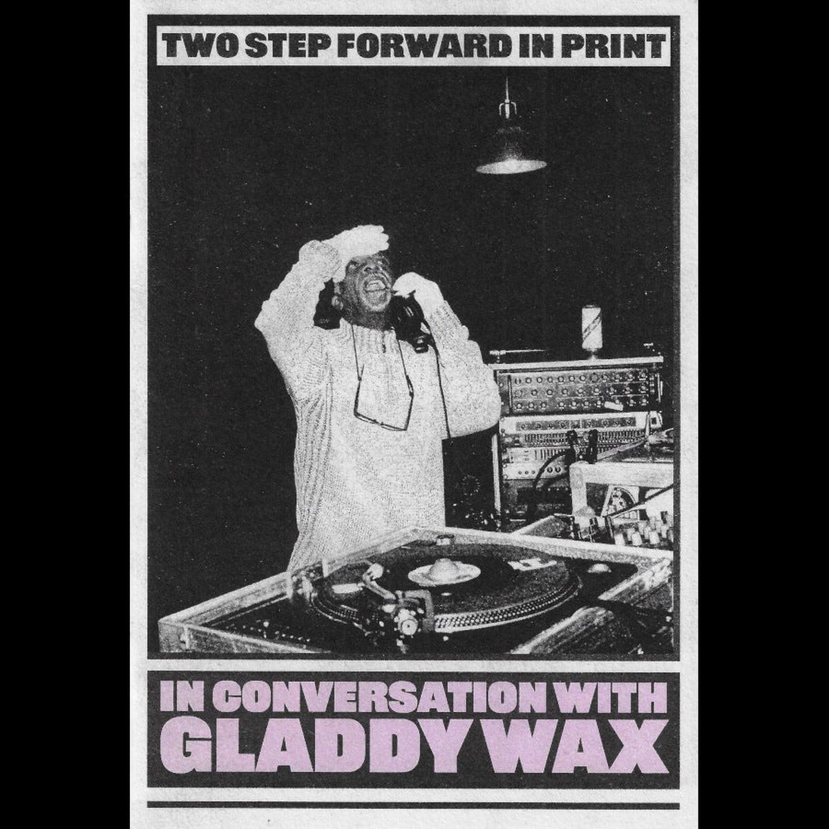 Two Step Forward In Print - In Conversation With Gladdy Wax