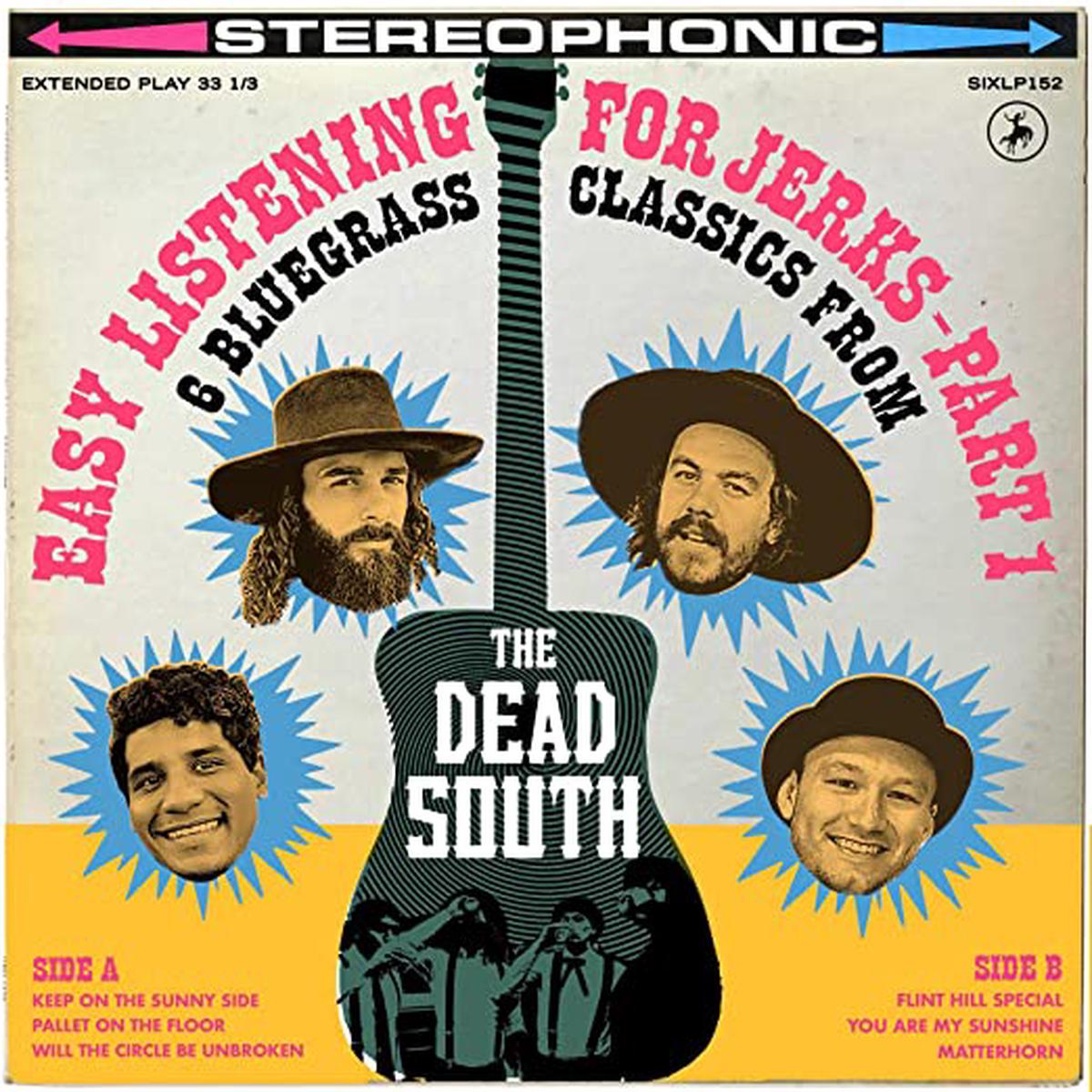 Dead South - Easy Listening For Jerks, Pt. 1 10"