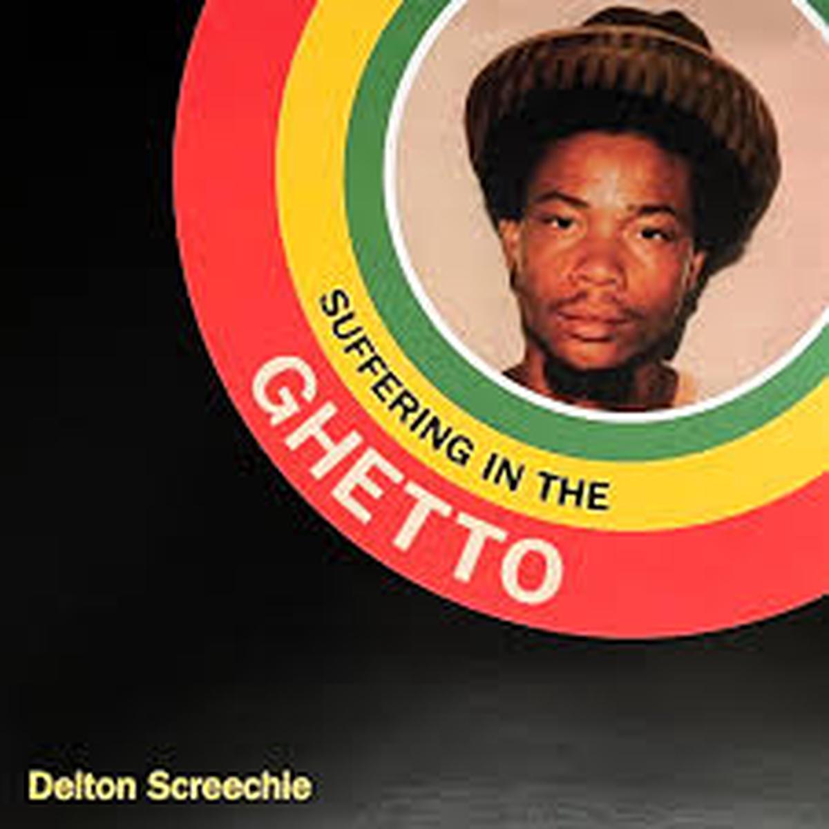 Delton Screechie - Suffering in the Ghetto LP