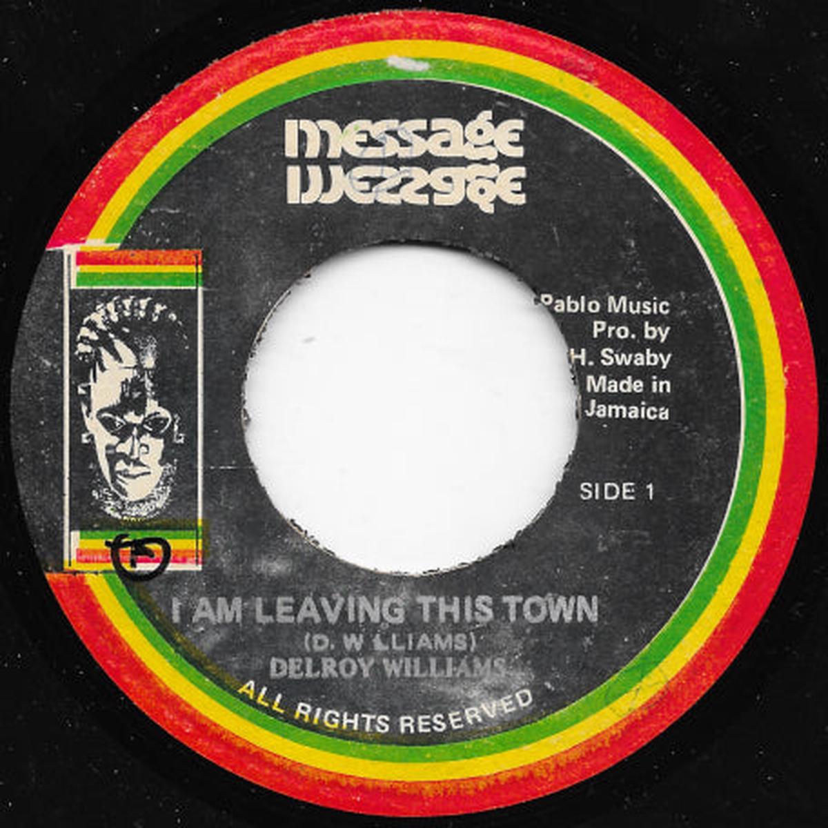 I Am Leaving This Town / Rasta To The Hill Ver