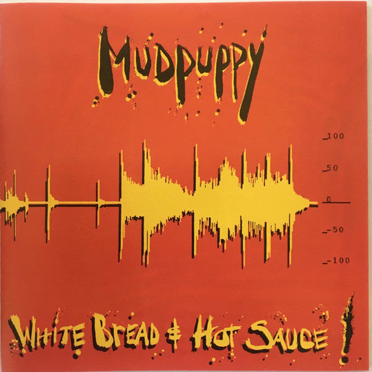 Mudpuppy  White Bread & Hot Sauce CD VG+/VG+