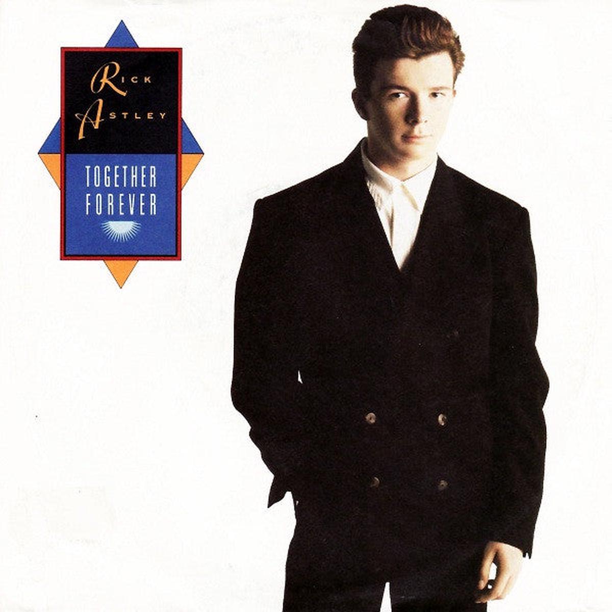 RICK ASTLEY - TOGETHER FOREVER