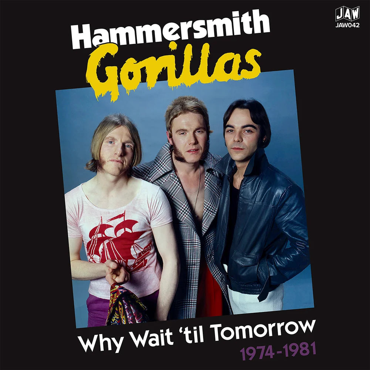 Hammersmith Gorillas - Why Wait 'Til Tomorrow 1974-1981 2LP