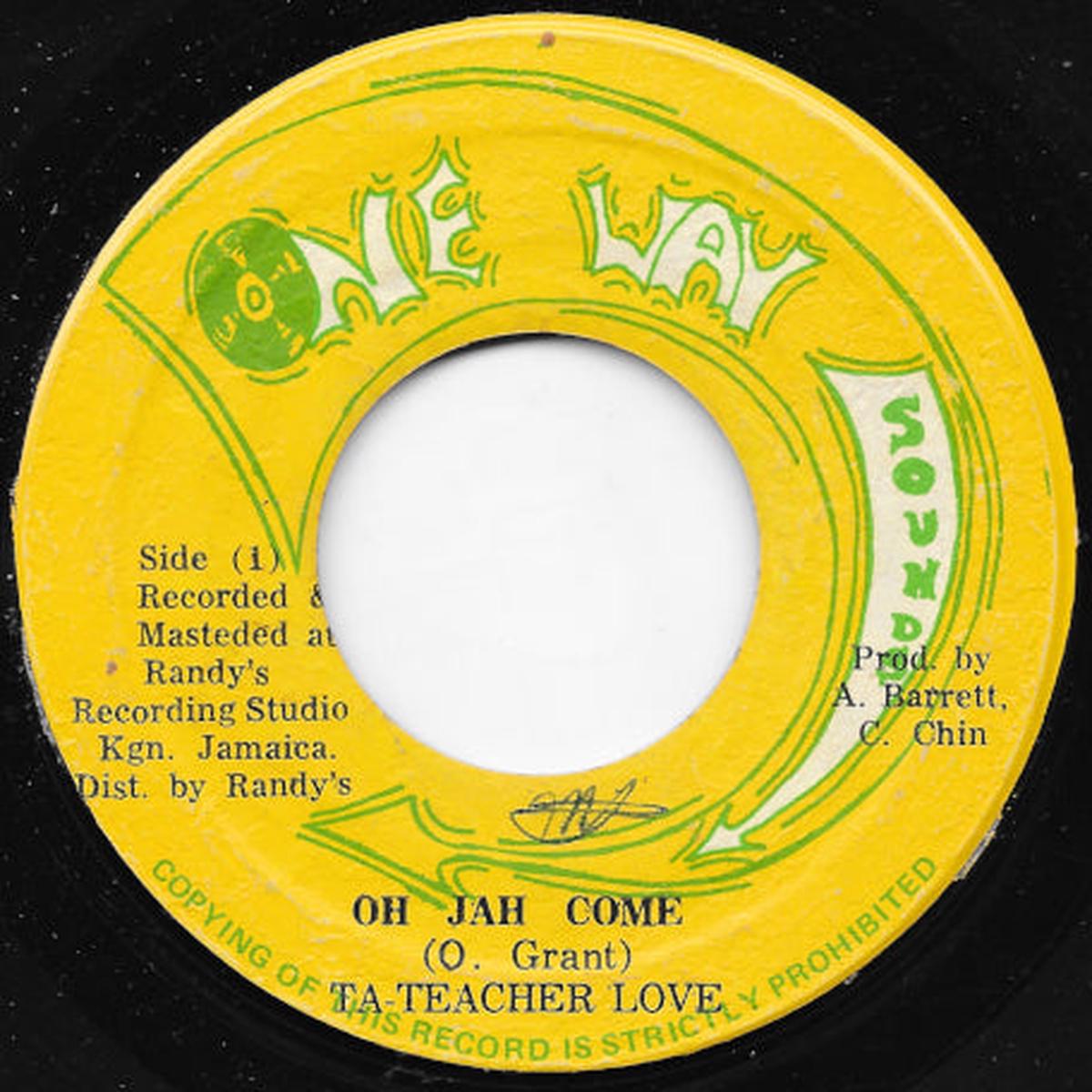 Oh Jah Come / Ta Teacher Dub